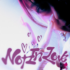 Not In Love - Slowed