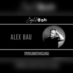 #AlexBau - Eightbolt Guest Podcast Part #038