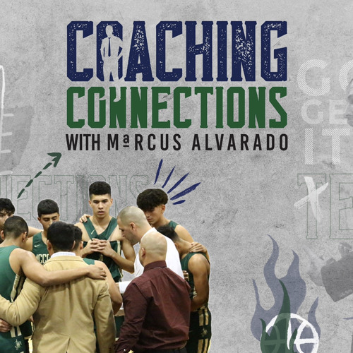 Coaching Connections - Episode 32 - Walker & Herrera