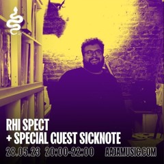 Rhi Spect w/ Sicknote - Aaja Channel 1 - 28 05 23