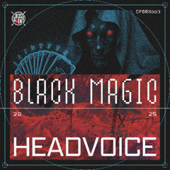 CPBRX003: Headvoice - Black Magic