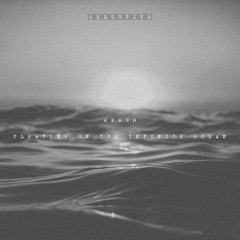 Akmuo - Floating On The Infinite Ocean Part 1
