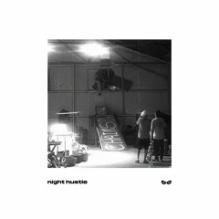 Night Hustle | 12.10.2023