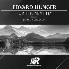 Edvard Hunger - For The Next Fly (Urbaniza Remix)