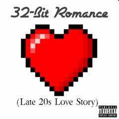 32-Bit Romance (A Late 20's Love Story) #FLIZZYFRIDAY 2