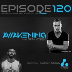 Stan Kolev Awakenings Episode 120 (Hour 2 by Aaron Suiss)
