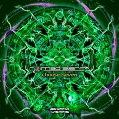 Nomad Aliens - Choose Seven (Beyond Visions Rec.) OUT NOW! June 16th