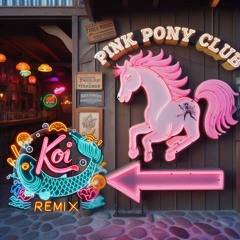 Pink Pony Club (koi Remix) - Chappell Roan [FREE DL]