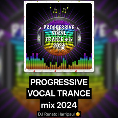 PROGRESSIVE VOCAL TRANCE mix 2024