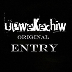 UpweKechiw (original) By Entry