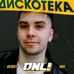 Guest Mix By DNL!