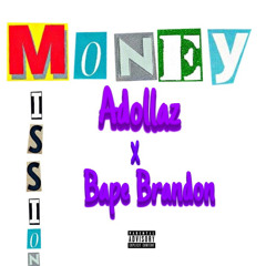 Money mission- ft. Bape Brandon