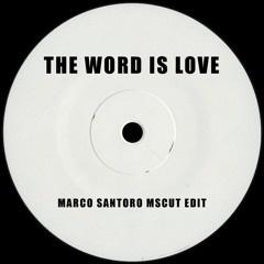 Steve Silk Hurley & The Voices Of Life - The Word Is Love (Marco Santoro MSCUT Edit)