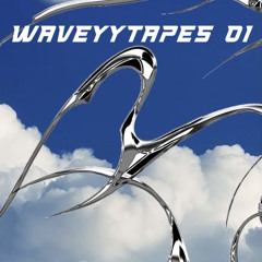 WAVEYYTAPES 01