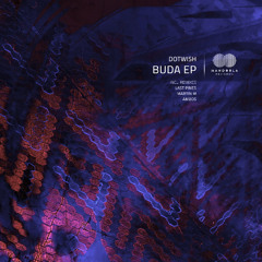 Premiere: [MNDRL007] Dotwish - Buda (Last Pines remix)