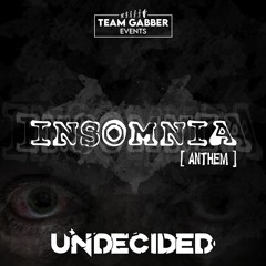 Undecided - Insomnia (Anthem)