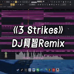 3 Strikes - DJ阿智 Mix Team