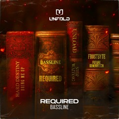 Required - Bassline