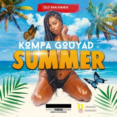 DJ MAXIMIX KOMPA GOUYAD SUMMER