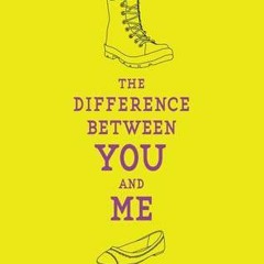 PDF/Ebook The Difference Between You and Me BY : Madeleine George