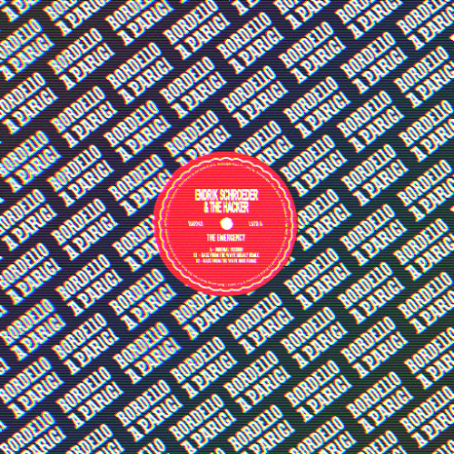 Endrik Schroeder & The Hacker - The Emergency [Bordello A Parigi]