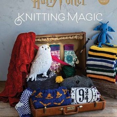 Download PDF/Epub Harry Potter: Knitting Magic: The Official Guide to Creating Original Knits Inspir