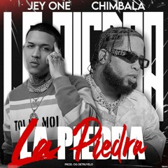 Chimbala, Jey One - La Piedra