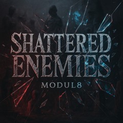 Shattered Enemies