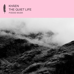 Khåen - The Quiet Life (Ron Flatter Remix)