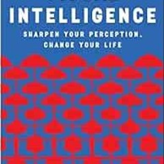 DOWNLOAD EBOOK 💔 Visual Intelligence: Sharpen Your Perception, Change Your Life by A