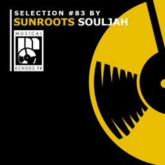 Musical Echoes roots selection #83 (by Selecta SunRoots Souljah / avril 2022)