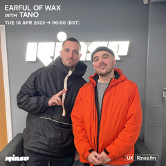 Earful of Wax with Tano - 18 April 2023