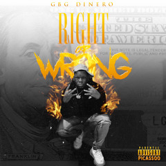 Gbg Dinero - Right Or Wrong (ig: @Gbg_Dinero1)