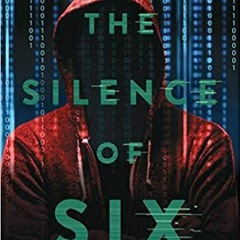 READ/DOWNLOAD@) The Silence of Six (An SOS Thriller) FULL BOOK PDF & FULL AUDIOBOOK