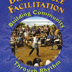 [FREE] KINDLE 📂 Drum Circle Facilitation: Building Community Through Rhythm by  Arth