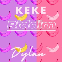 Dylan - KEKE Riddim