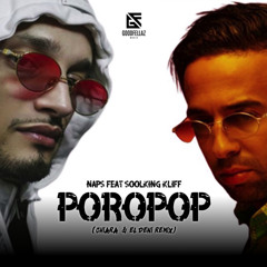 Naps (feat. Soolking & Kliff) - Poropop (Chiara & El Deni Remix)