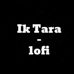 Iktara - Lofi