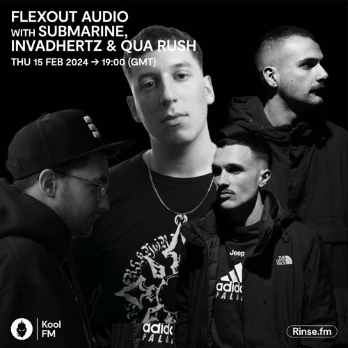 Flexout Radio S01E02 // SubMarine, Invadhertz & Qua Rush