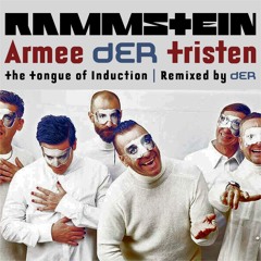 Rammstein • Armee dER Tristen • [The Tongue of Induction | Reinterpreted by dER]