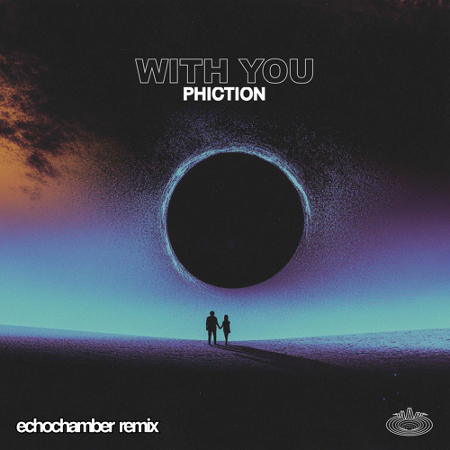 With You (echochamber Extended Remix)