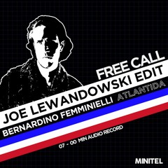 FREE CALL #10 : Bernardino Femminielli - Atlantida (Joe Lewandowski Edit)