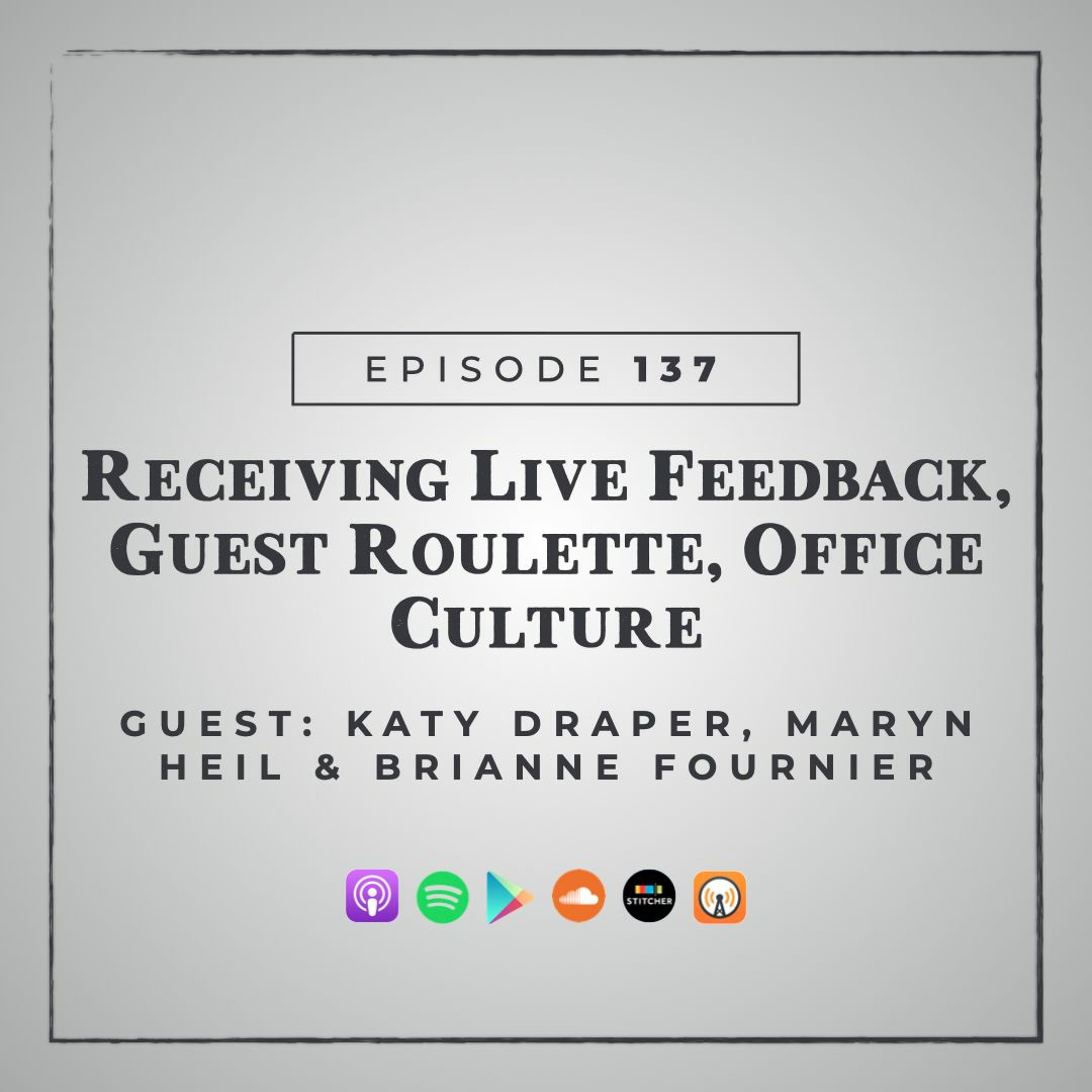 MMM 137: Receiving Live Feedback, Guest Roulette, Office Culture episode artwork
