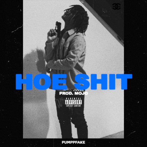 Hoe Shit  (prod. Mojo)