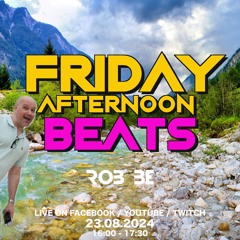 FRIDAY AFTERNOON BEATS #167 - Livestream 230824 🎧