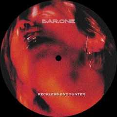 GTG Premiere | BAR.ONE - Reckless Encounter