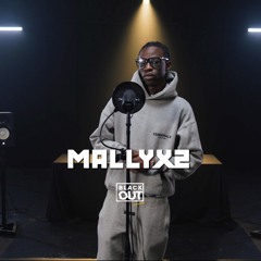 Mallyx2 - Blackout Session