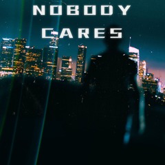 Nobody Cares