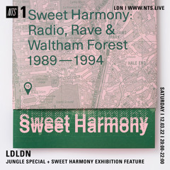 LDLDN on NTS - Mar 2022 - Sweet Harmony (Jungle Mix)