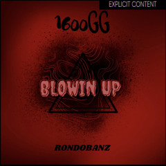 BLOWIN UP